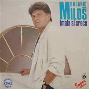 Miloš Bojanić - Imala Si Sreće Album