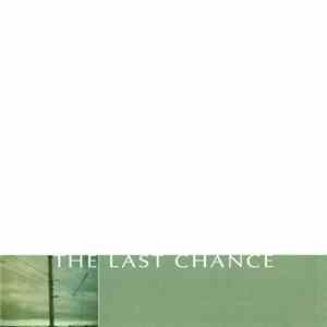 The Last Chance - Last Chance, The Album