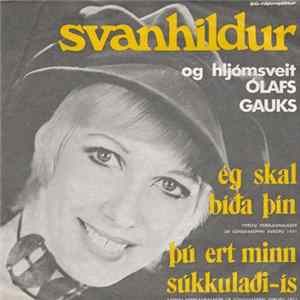 Svanhildur Og Hljómsveit Ólafs Gauks - Ég Skal Bíða þín / Þú Ert Minn Súkkulaði-ís Album