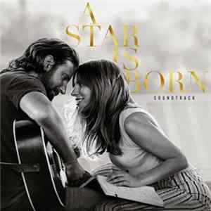 Lady Gaga & Bradley Cooper - Shallow Album