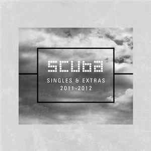 Scuba - Singles & Extras 2011-2012 Album