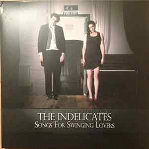 The Indelicates - Songs For Swinging Lovers Album