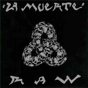 La Muerte - Raw Album