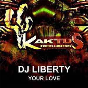 DJ Liberty - Your Love Album