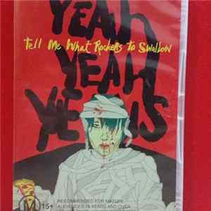 Yeah Yeah Yeahs - Tell Me What Rockers To Swallow Album