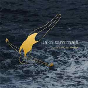 Ti, Ja I Moja Mama - Jako Sam Mala Album