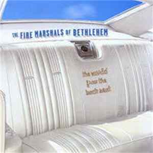 The Fire Marshals of Bethlehem - The World From The Back Seat Album