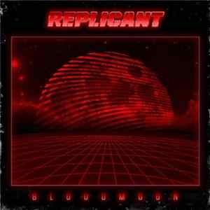 Replicant - Bloodmoon Album