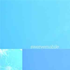 SwerveMobile - Keep, Maintain Album