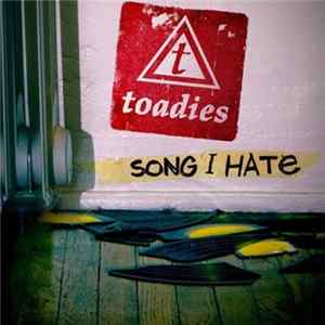Toadies - Song I Hate Album