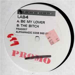 Lab 4 - Be My Lover / The Bitch Album