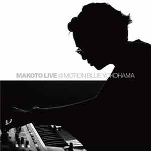Makoto - Live @ Motion Blue Yokohama Album