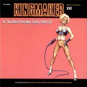 Kingmaker - In The Best Possible Taste (Part 2) Album