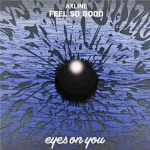 Axline - Feel So Good Album