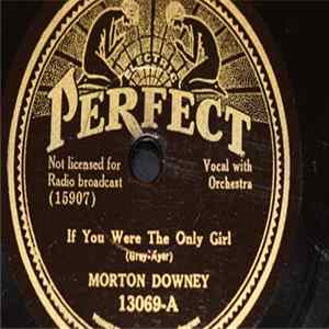 Morton Downey - If You Were The Only Girl / They Didn't Believe Me Album