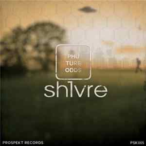 Shivre - Phuture Odds Album