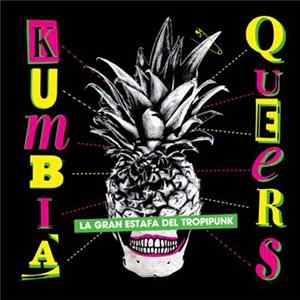Kumbia Queers - La Gran Estafa Del Tropipunk Album