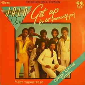 J.A.L.N. Band - Get Up (And Let Yourself Go) / Got Things To Do Album