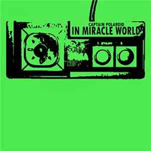 Captain Polaroid - In Miracle World Album
