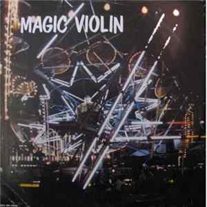 Magic Violin - Magic Violin Album