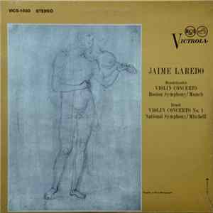 Jaime Laredo / Mendelssohn & Bruch - Boston Symphony / National Symphony - Violin Concerto / Violin Concerto No. 1 Album