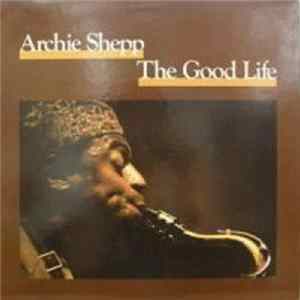Archie Shepp - The Good Life Album