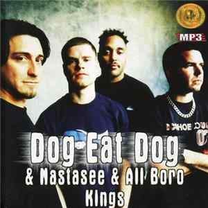 Dog Eat Dog & Nastasee & All Boro Kings - MP3 Album