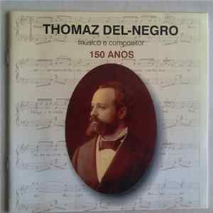 Thomaz Del-Negro - Músico E Compositor: 150 Anos Album