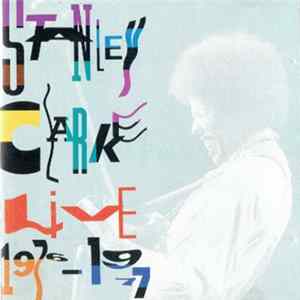 Stanley Clarke - Live 1976 - 1977 Album