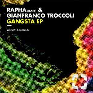 Rapha & Gianfranco Troccoli - Gangsta EP Album