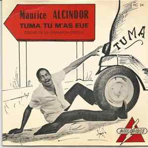 Maurice Alcindor - Tuma Tu M'As Eue Album