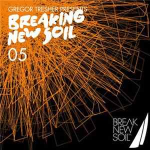 Various - Breaking New Soil 05 Album