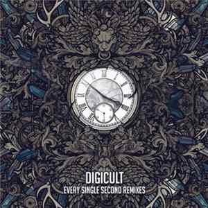 Digicult - Every Single Second Remixes Album