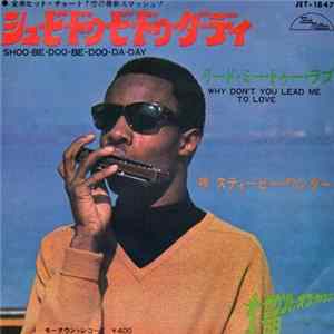 Stevie Wonder - Shoo-Be-Doo-Be-Doo-Da-Day / Why Don't You Lead Me To Love Album