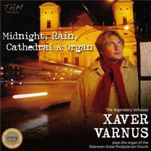 Xaver Varnus - Midnight, Rain, Cathedral & Organ Album