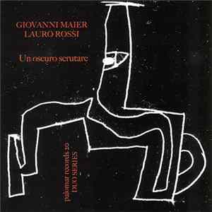 Giovanni Maier - Lauro Rossi - Un Oscuro Scrutare Album
