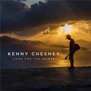 Kenny Chesney - Song For The Saints Album