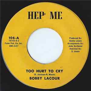 Bobby Lacour - Too Hurt To Cry / I Found What I Wanted Album