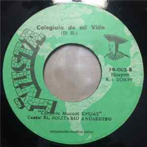 Conjunto Musical Sihuas - Zapatito Blanco / Colegiala De Mi Vida Album