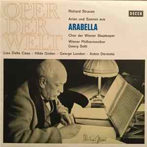 Richard Strauss, Chor Der Wiener Staatsoper, Wiener Philharmoniker, Georg Solti, Lisa Della Casa, Hilde Güden, George London , Anton Dermota - Arien Und Szenen Aus Arabella Album