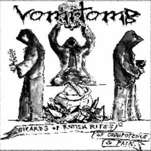 Vomitomb - Wizards Of Rotten Rites Of Onnipotence & Pain Album