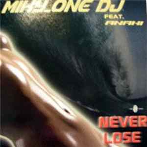 Miky One DJ Feat. Anahi - Never Lose Album