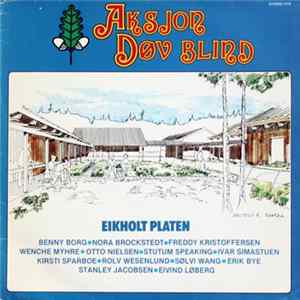 Various - Aksjon Døv Blind - Eikholt Platen Album