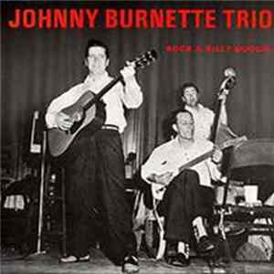 Johnny Burnette Trio - Rock A Billy Boogie Album