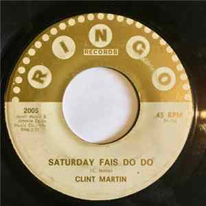 Clint Martin - Saturday Fais Do Do / Loving Time Album