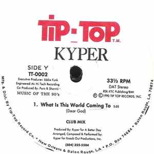 Kyper - What Is The World Coming To (Dear God) Album