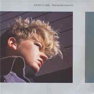 Anne Clark - Pressure Points Album