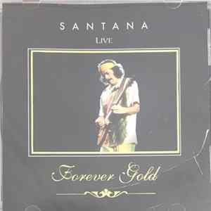 Santana - Live: Forever Gold Album