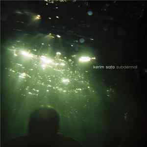 Kerim Safa - Subdermal Album