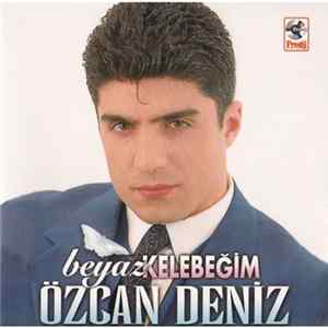 Özcan Deniz - Beyaz Kelebeğim Album